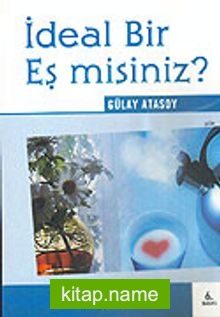 İdeal Bir Eş misiniz?