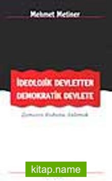 İdeolojik Devletten Demokratik Devlete