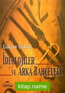 İdeolojiler ve Arka Bahçeleri