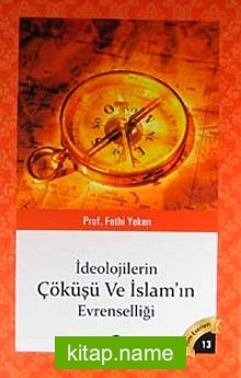 İdeolojilerin Çöküşü ve İslamın Evrenselliği