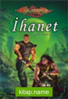 İhanet / Ejderha Mızrağı Dhamon Efsanesi 2.Kitap