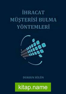 İhracat Müşterisi Bulma Yöntemleri