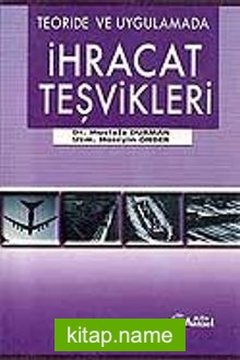 İhracat Teşvikleri / Teoride ve Uygulamada