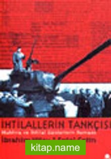 İhtilallerin Tankçısı Muhtıra ve İhtilal Günlerinin Romanı