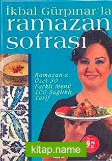 İkbal Gülpınar’la Ramazan Sofrası Ramazan’a Özel 30 Farklı Menü 100 Sağlıklı Tarif (özel fiyat)