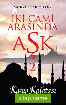 İki Cami Arasında Aşk 2