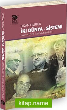 İki Dünya Sistemi  Modern Dünya Sisteminin Sınırları