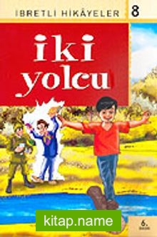 İki Yolcu / Said Nursi’den İbretli Hikayeler 8