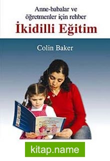 İkidilli Eğitim Anne-Babalar ve Öğretmenler İçin Rehber