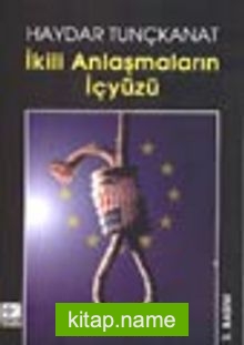 İkili Anlaşmaların İçyüzü