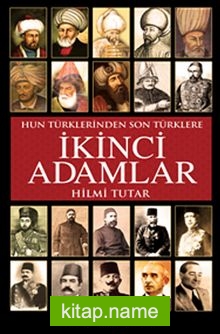 İkinci Adamlar Hun Türklerinden Son Türklere