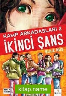 İkinci Şans / Kamp Arkadaşları 2