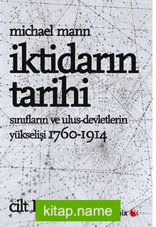 İktidarın Tarihi – Cilt II / Sınıfların ve Ulus-Devletlerin Yükselişi 1760-1914