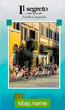 Il Segreto e Altri Racconti (Livello-2) 1200 parole -İtalyanca Okuma Kitabı