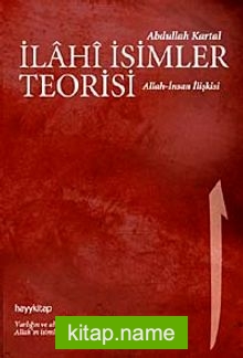 İlahi İsimler Teorisi Allah İnsan İlişkisi