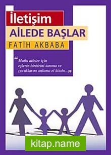 İletişim Ailede Başlar