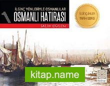 İlginç Yönleriyle Osmanlılar Osmanlı Hatırası cep boy