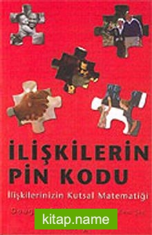 İlişkilerin Pin Kodu/İlişkilerinizin Kutsal Matematiği