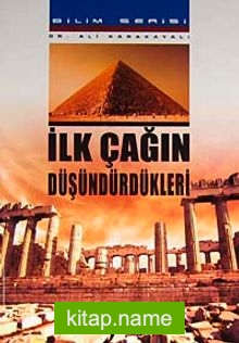 İlk Çağın Düşündürdükleri