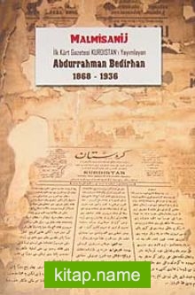 İlk Kürt Gazetesi Kurdıstan’ı Yayımlayan Abdurrahman Bedirhan (1868-1936)