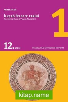 İlkçağ Felsefe Tarihi 1 / Sokrates Öncesi Yunan Felsefesi