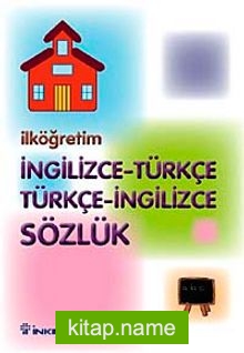 İlköğretim İngilizce-Türkçe-Türkçe-İngilizce Sözlük