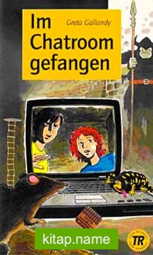 Im Chatroom Gefangen (Stufe-1) 400 wörter -Almanca Okuma Kitabı