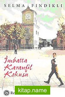 İmbatta Karanfil Kokusu