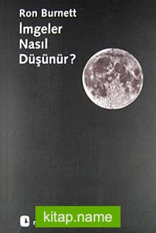 İmgeler Nasıl Düşünür?