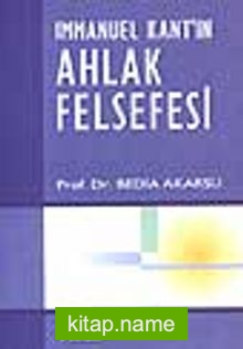 Immanuel Kant’ın Ahlak Felsefesi