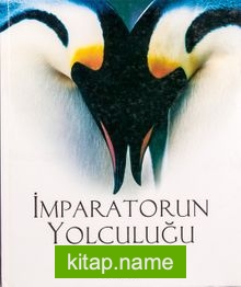 İmparatorun Yolculuğu/Oscar Ödüllü Filmin Kitabı