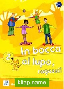 In bocca al lupo ragazzi! 2 A2 (Kitap+CD) Orta Seviyede İtalyanca (11-14 yaş)