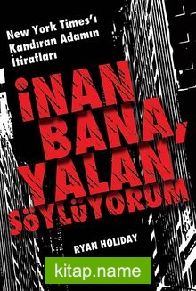 İnan Bana, Yalan Söylüyorum