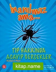 İnanılmaz Ama – Tıp Hakkında Acayip Gerçekler