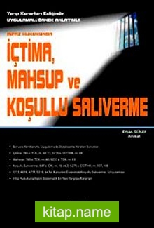 İnfaz Hukukunda İçtima, Mahsup ve Koşullu Salıverme