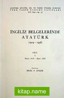 İngiliz Belgelerinde Atatürk (1.cilt)