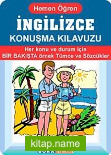 İngilizce Konuşma Kılavuzu-Hemen Öğren