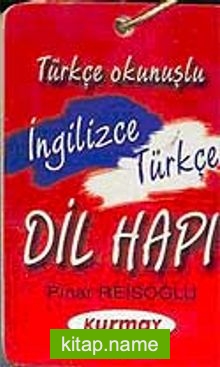 İngilizce – Türkçe Dil Hapı / Türkçe Okunuşlu