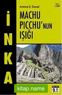 İnka- III Machu Picchu’nun Işığı (Cep Boy)