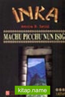 İnka / Machu Picchu’nun Işığı