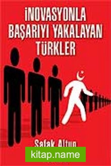 İnovasyonla Başarıyı Yakalayan Türkler