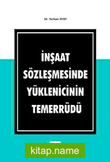 İnşaat Sözleşmesinde Yüklenicinin Temerrüdü