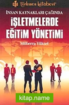 İnsan Kaynakları Çağında İşletmelerde Eğitim Yönetim