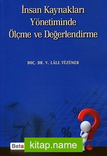 İnsan Kaynakları Yönetiminde Ölçme ve Değerlendirme