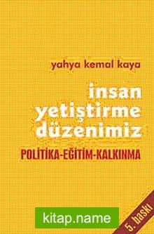 İnsan Yetiştirme Düzenimiz