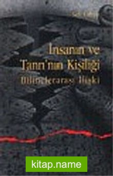 İnsanın ve Tanrı’nın Kişiliği: Bilinçlerarası İlişki