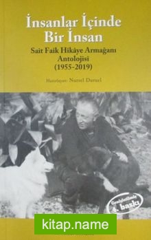 İnsanlar İçinde Bir İnsan / Sait Faik Hikaye Armağanı Antolojisi (1955-2019)