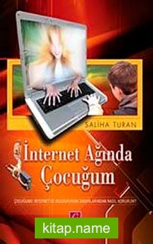 İnternet Ağında Çocuğum