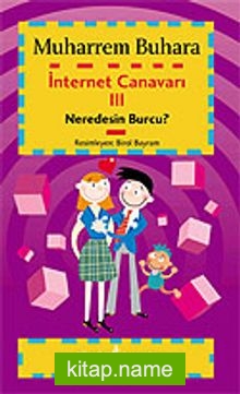 İnternet Canavarı 3 / Neredesin Burcu?