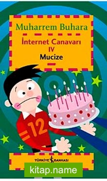 İnternet Canavarı 4 / Mucize